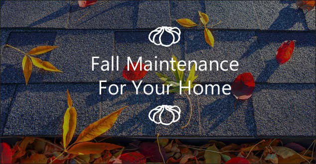 fall maintenance for your home