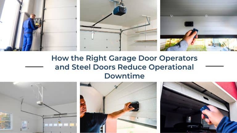 Right Garage Operators and Steel Doors Cut Downtime