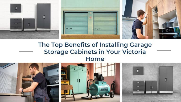 The Top Benefits of Installing Garage Storage Cabinets in Your Victoria Home